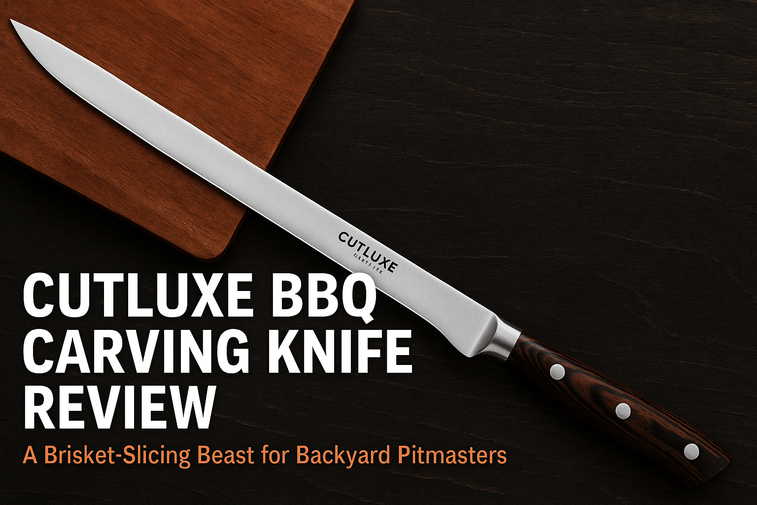 Cutluxe BBQ Carving Knife Review
